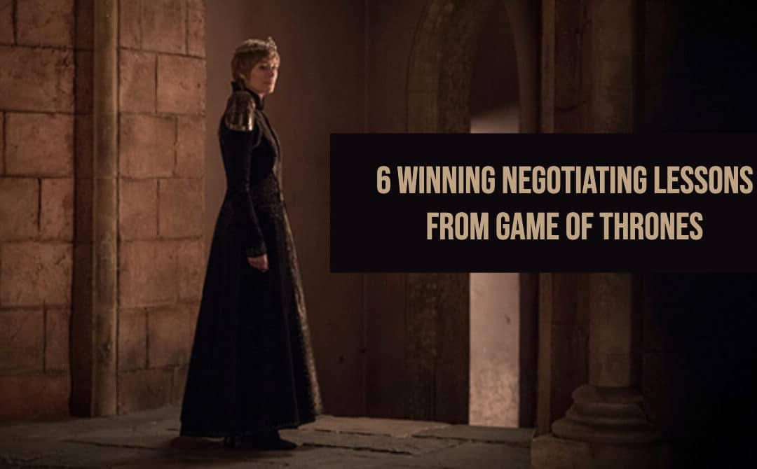 6 Winning Negotiation Lessons from Game of Thrones