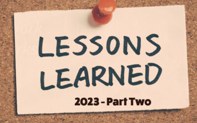 Lessons Learned 2023 – Part Two