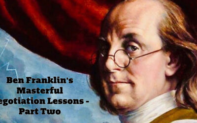 Ben Franklin’s Masterful Negotiations – Part Two