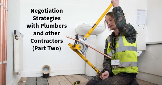 Negotiation Strategies with Plumbers and other Contractors (Part Two)