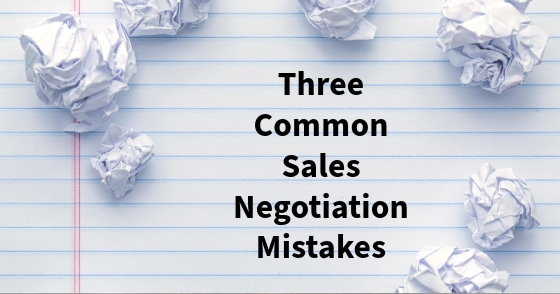 Three Common Sales Negotiation Mistakes
